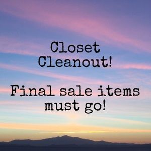 Closet Cleanout! Final sale items must go!